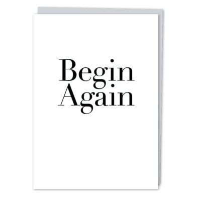 Begin Again Greeting Card