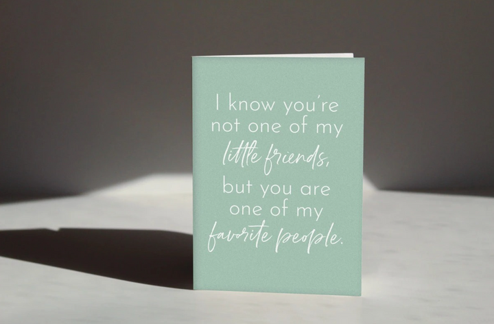 Green greeting card with text that reads "I know you&