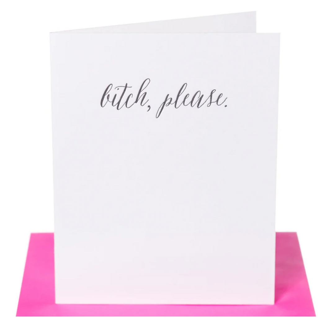 White greeting card with black text that reads "bitch, please" text paired with a hot pink envelope