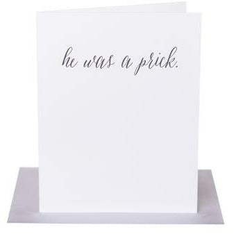 He Was A Prick Greeting Card - Greeting Card -