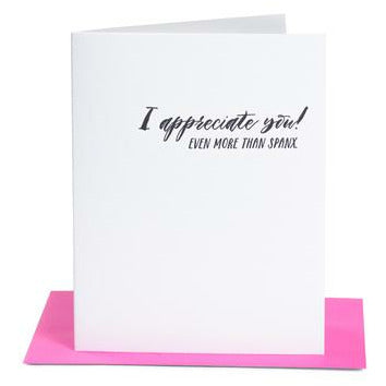 I Appreciate You Even More Than Spanx Greeting Card - Greeting Card -